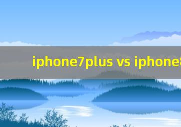 iphone7plus vs iphone8plus